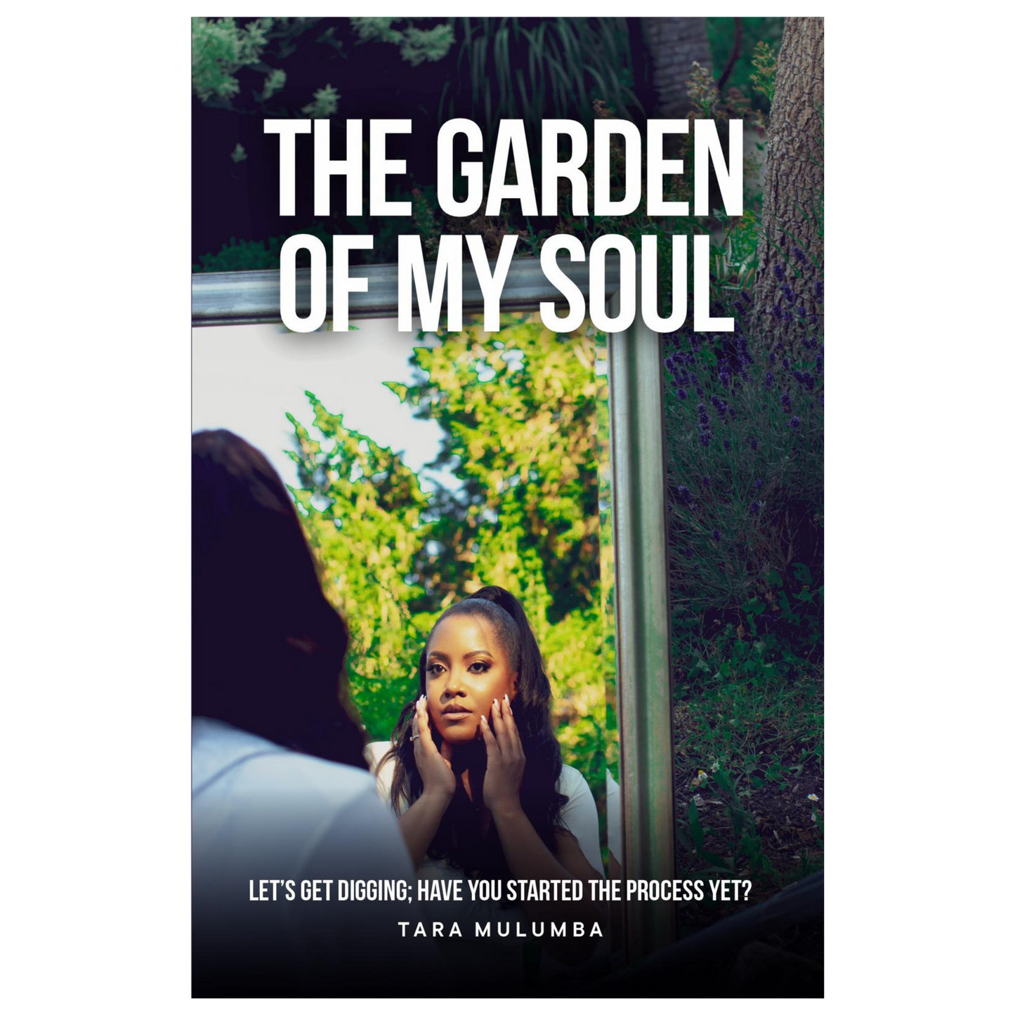The Garden of My Soul